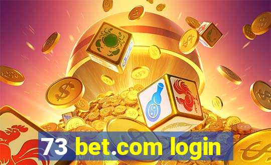 73 bet.com login